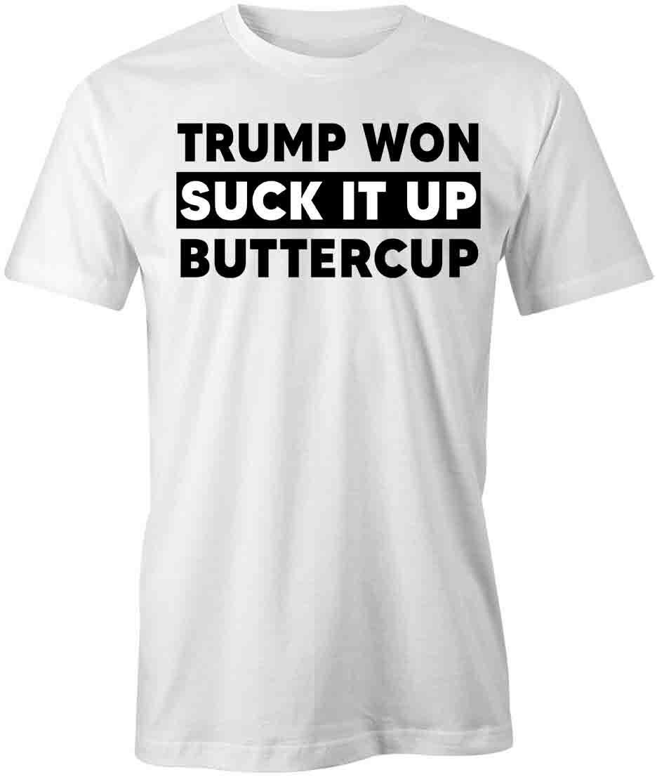 TRUMP WON SUCK IT UP TShirt Tee Short-Sleeved Cotton CLOTHING S1WSA634 S