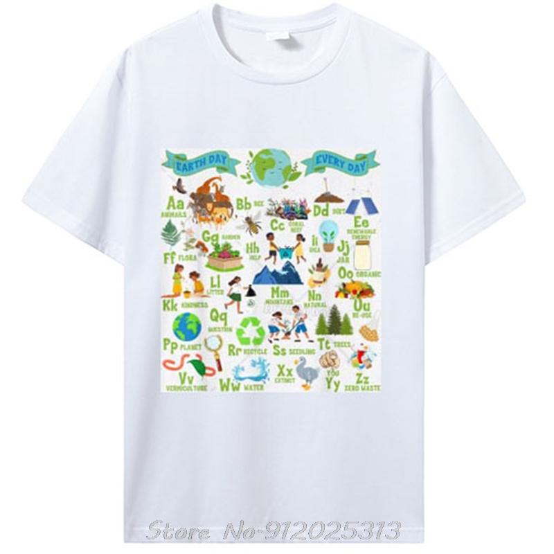 Alphabet Earth Day Every Day Abcs Save Planet Teacher Environunisextal Awareness Graphic Tee Recycling Nature Fashion Tshirt