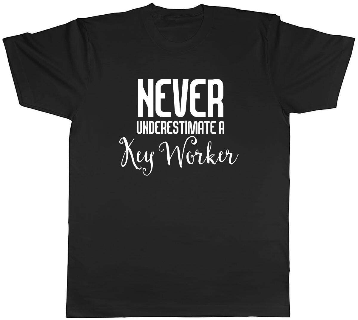 Never Underestimate a KeyWorker Mens Unisex T-Shirt Tee XXL