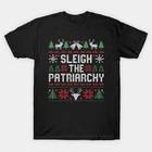 Sleigh the Patriarchy, Ugly Christmas Sweater Made in Australia T-Shirt XL