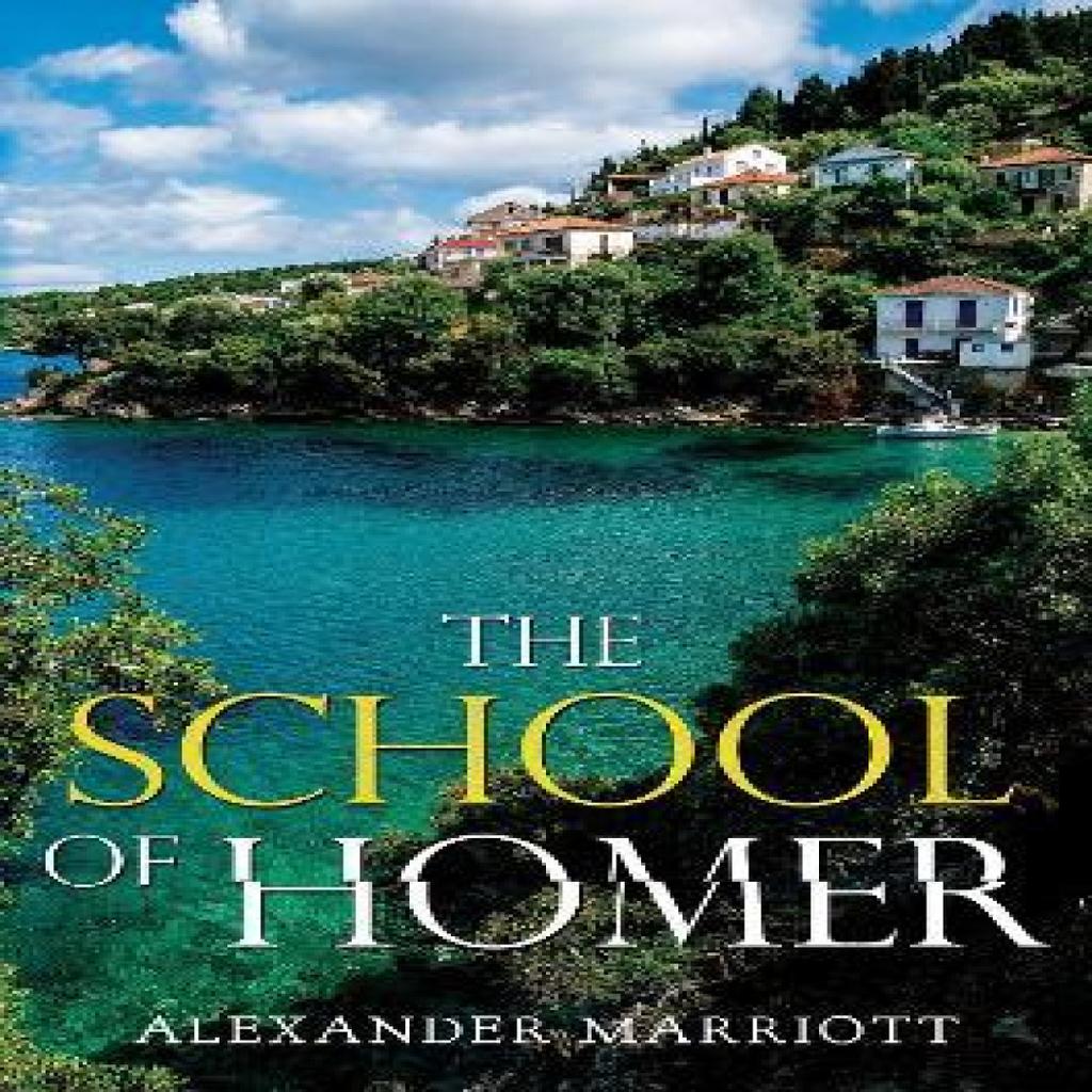 The School of Homer by Alexander Marriott Paperback Book 9781800164208