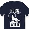 #26 Born To Be Wild For Men And Women Moon Wolf Graphic Tee Wild Navy T-Shirt
