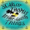 Bright Young Things by Scarlett Thomas Paperback Book 9780857863805