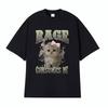 Rage Consumes Me Funny Gifts Cat Meme T Shirt Unisex Fashion Kawaii Tshirts Men Short Sleeve Casual Cotton Oversized Tshirt
