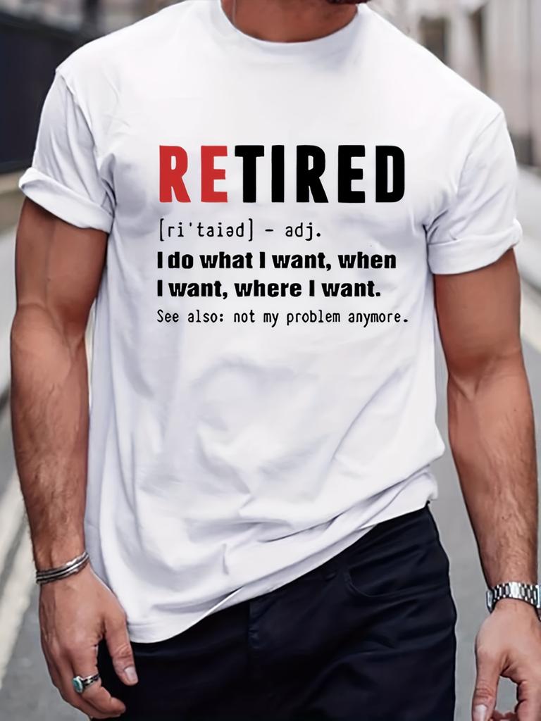 Funny Retired Slogan Pattern Print Men's T-Shirt Oversized Graphic Tee Men's Summer Clothes Men's Outfits Breathable Tops