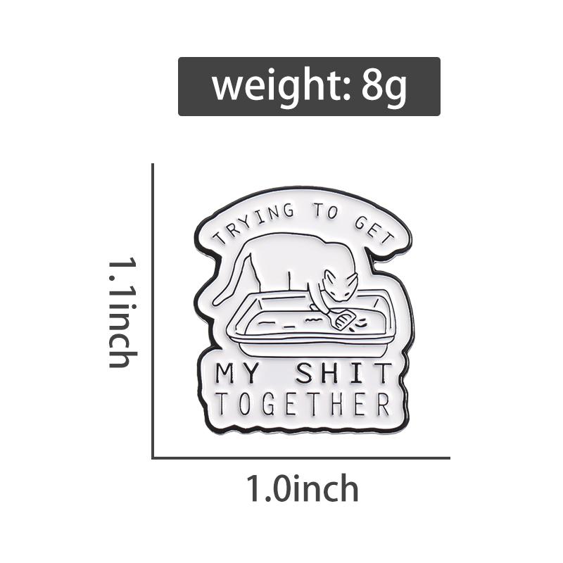 Katzenkot Schaufel Emaille Anstecknadeln Benutzerdefiniert VERSUCHE MEINEN SCHEISS ZUSAMMENZUKRIEGEN Broschen Reversabzeichen Tier Schmuck Geschenk für Freunde