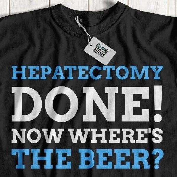 

Unisex Funny Hepatectomy T-Shirt Liver Cancer Gifts Liver Resection Cirrhosis S