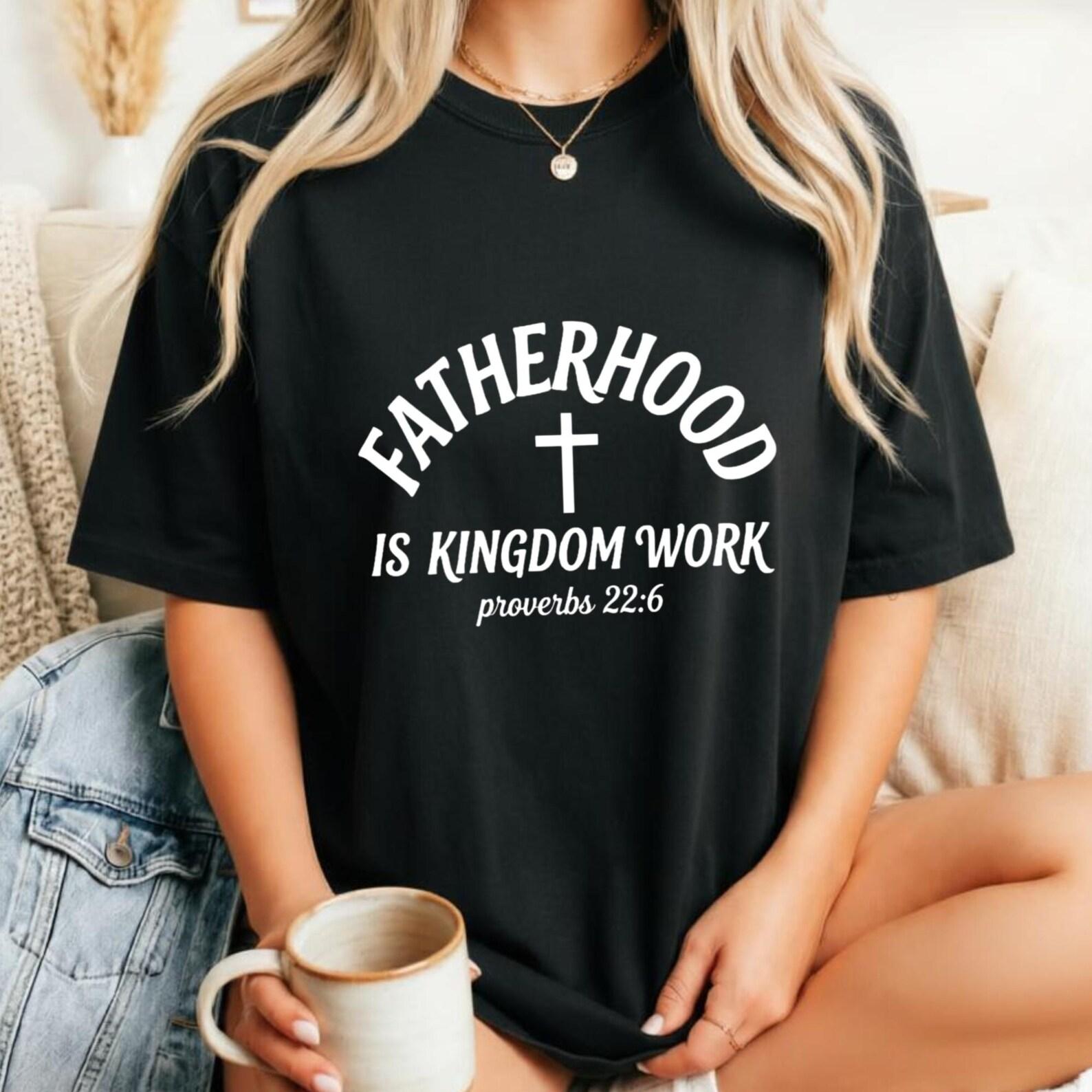 Fatherhood Is Kingdom Work Tee, Arched Cross Proverbs 22:6 Christian Dad Graphic,Retro Minimal Faith Papa Top,Soft Cotton Unisex Casual Wear M