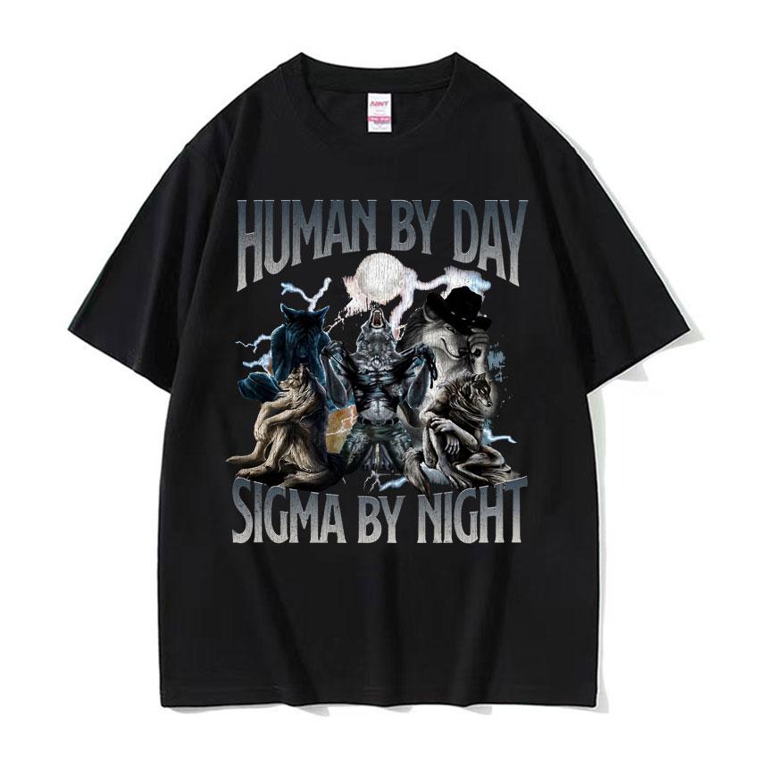 Human By Day Sigma By Night Funny Wolf Meme Tee Shirt Mens Clothing Harajuku Fashion Gothic Cotton Oversized Tshirt Streetwear