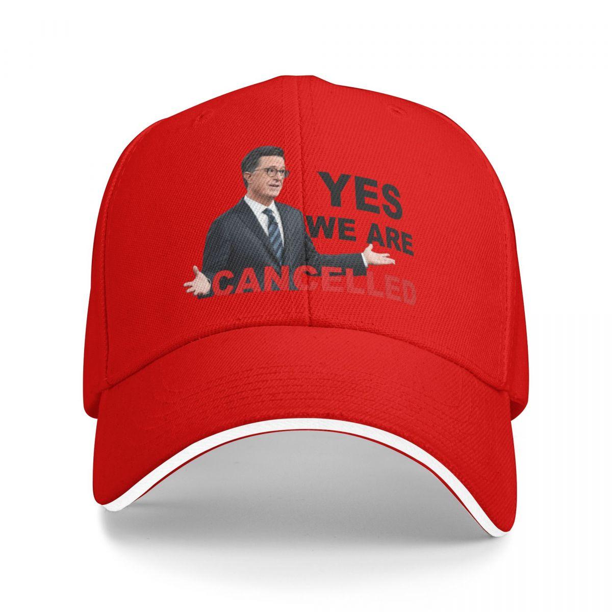 Baseball Caps Stephen Colbert Yes We Are Cancelled Customized Unisex Sport Summer Hats One Size