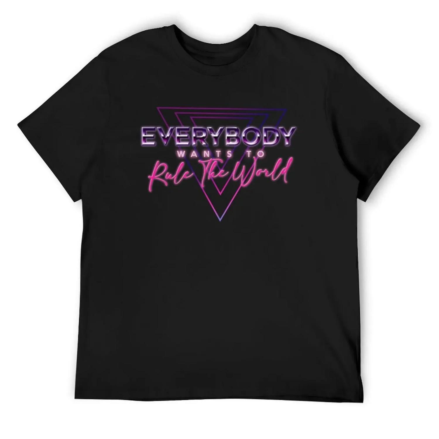 Everybody Wants to Rule The World - Retrowave_Synthwave Style T-Shirt Funny t-shirt summer top mens designer clothes S