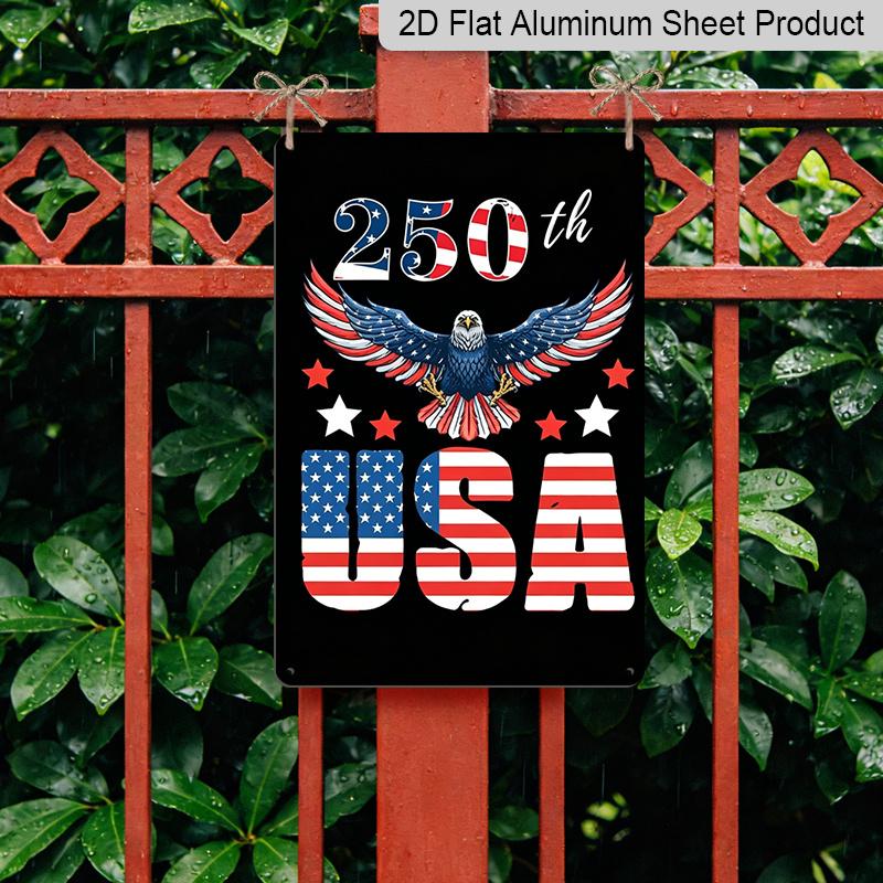 2D Flat 250th Anniversary American Metal Sign, 8×12 Inch Aluminum Wall Art, Durable Decor for Independence Day, Memorial Day & Independence Day