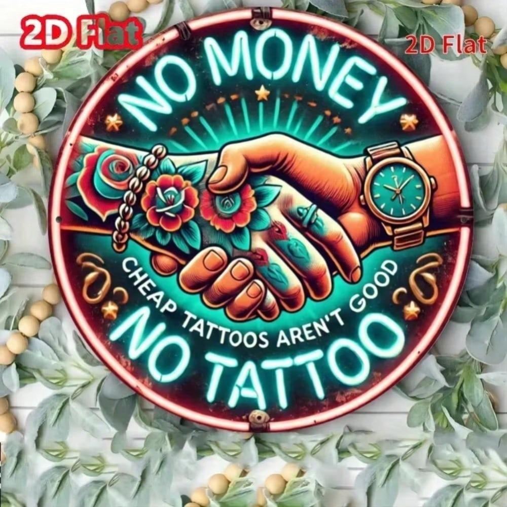 1PC Metal Sign No Money Cheap Tattoos Quote Wall Decor Shop Cafe Bar Art