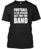 Football ist der Auftakt für Marching Bands T-Shirt Hergestellt in den USA Größe S bis 5XL