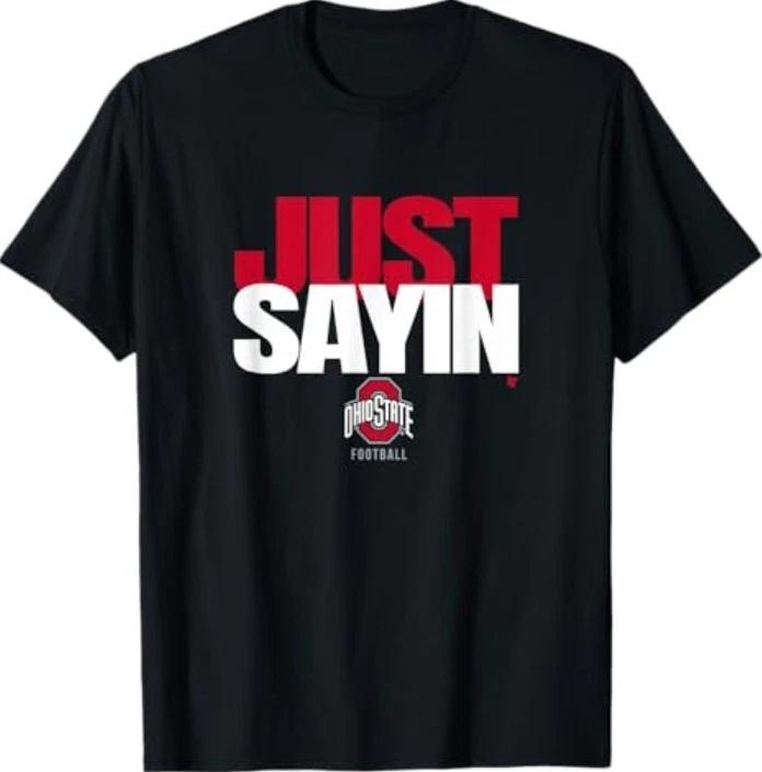 Julian Sayin - Just Sayin (Black) - Ohio State Football T-Shirt 4XL