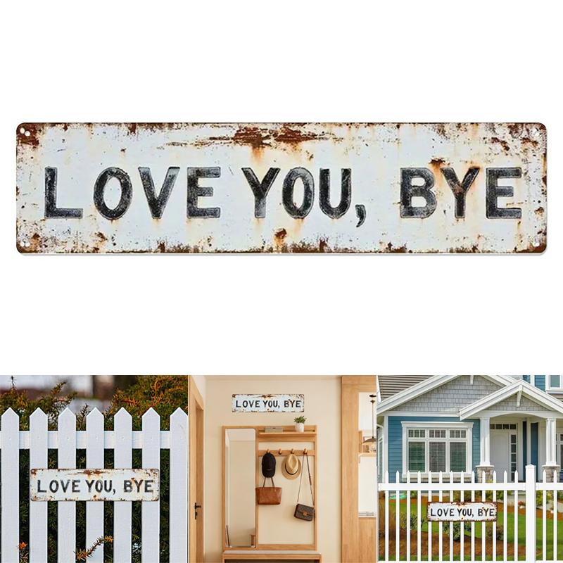 Love You Bye Metallschild, Love You, Bye – Vintage Metallwand Schild, Für klassische Bauernhaus Küchen, Flur Eingangsbereich
