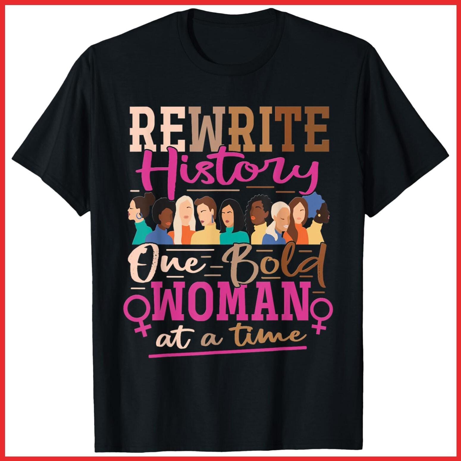 National Women s History Month Womens Feminist Black Cotton T-Shirt S-5XL XXXL