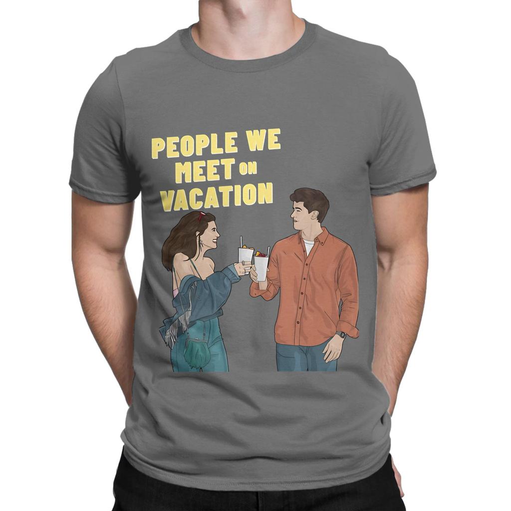 People We Meet on Vacation art painting Funny 100 Cotton TShirt People We Meet on Vacation Tees Tops For Unisex