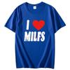 I Heart Milfs Funny Graphic T Shirts Summer Fashion Short Sleeve Tee Cotton New Shirts And Tshirts Tees Tops Unisexs Print T Shirt