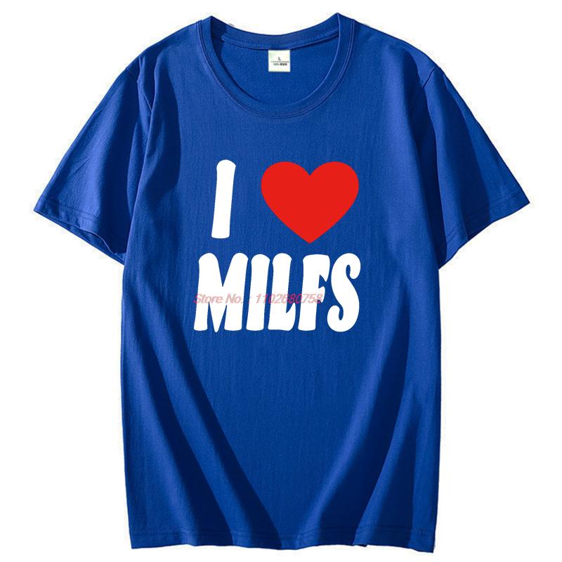 I Heart Milfs Funny Graphic T Shirts Summer Fashion Short Sleeve Tee Cotton New Shirts And Tshirts Tees Tops Unisexs Print T Shirt