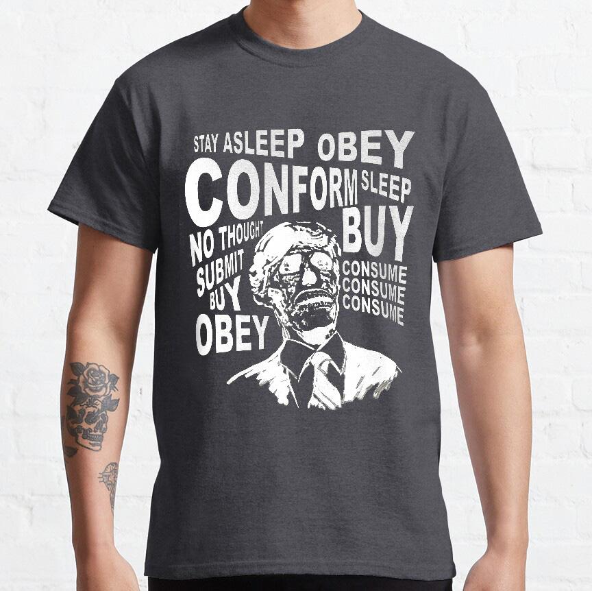 OBEY CONFORM BUY CONSUME Retro Horror Movie They Live Obey Meme Consume 80s Alien Graphic T Shirts Large Size Adult S-6XL