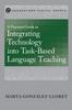 Книга A Practical Guide To Integrating Technology Into Task-Based Language Teaching