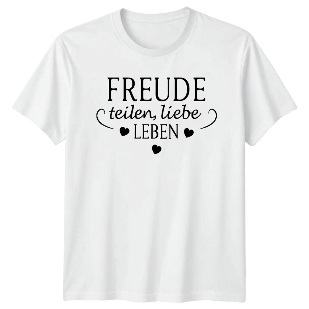Freude Teilen Liebe Leben TShirt GerUnisex Sayings Lifestyle Gift For Him And Her S