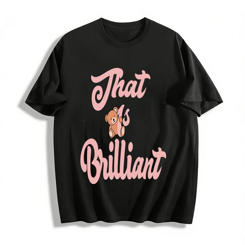 

Cute Bear Print That Is Brilliant Slogan Casual Top Kids Unisex Daily Comfortable T-Shirt Pure cotton T-shirt XXS