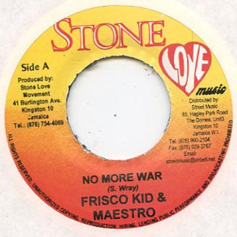 

7-дюймовая пластинка FRISCO KID, MAESTRO / WAYNE MENTION - No More War / Smoke A Lot Stone Love 2006 Ямайка Регги, Ска и Даб