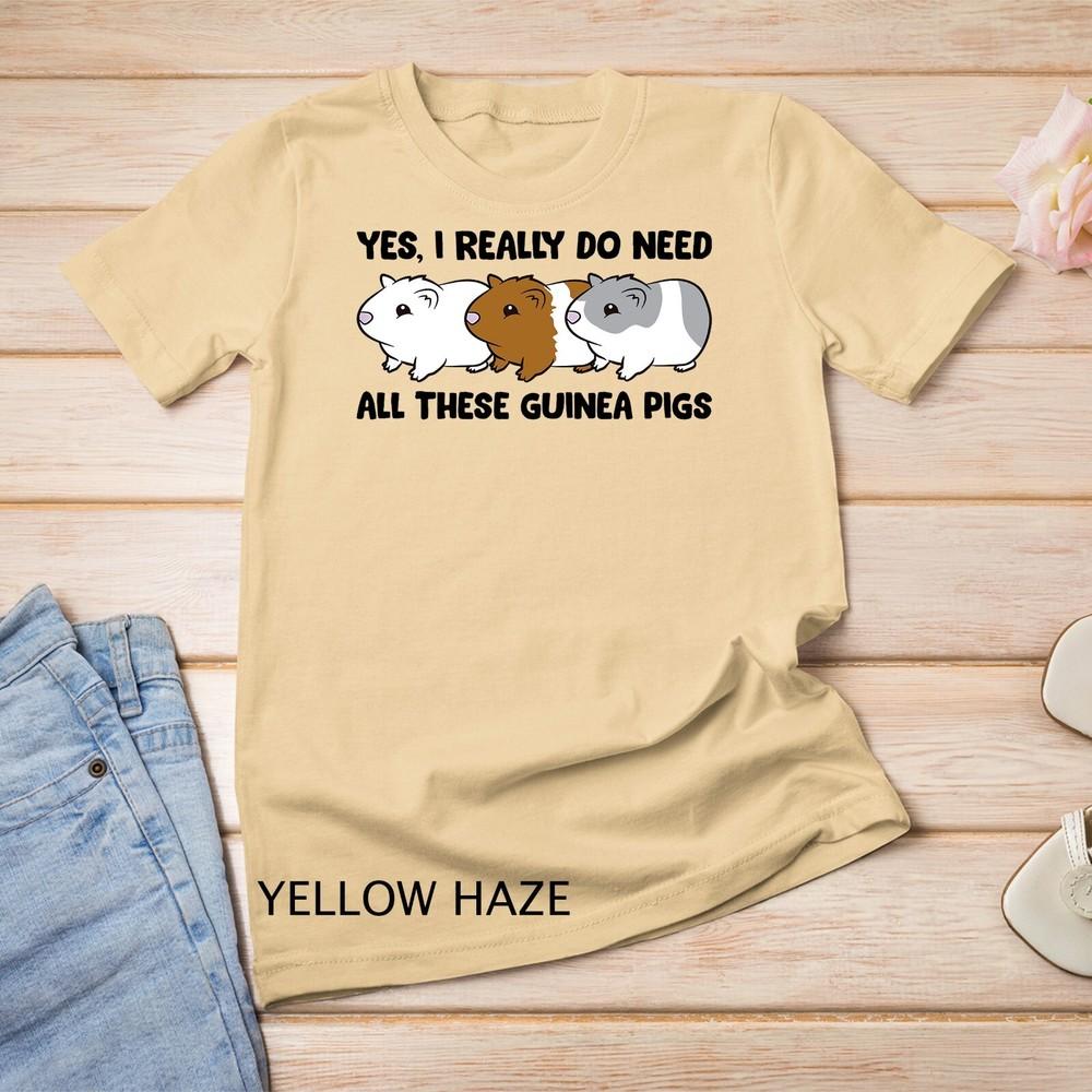 Colorful - Yes I Really Do Need All These Guinea Pigs Unisex T-shirt S