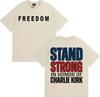 Stand Strong in Honor of Charlie Kirk Freedom Double Sided Print Tshirts for Unisex Women Summer Tops Comfort Pure Cotton T Shirts