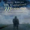 Mr Campions Memory by Mike Contributor Ripley Hardback Book 9781448311088