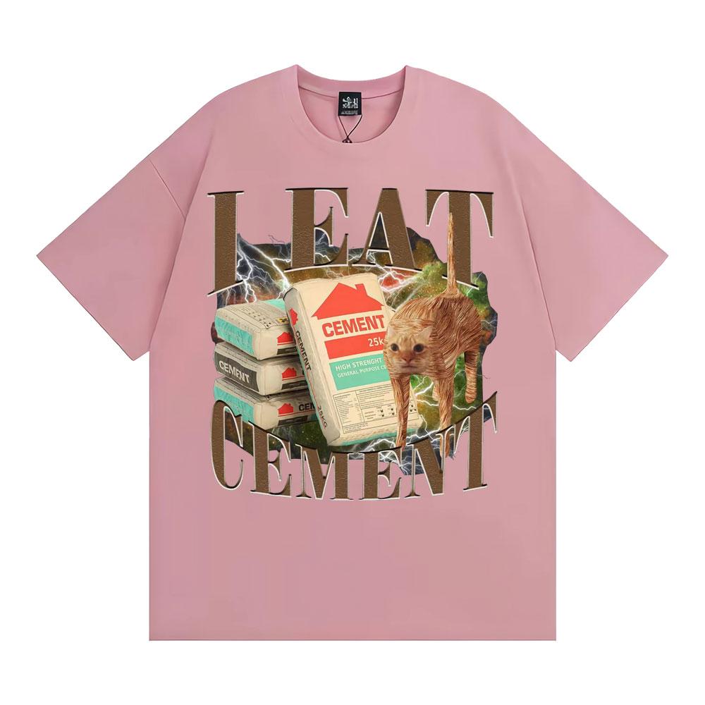 I Eat Cement Funny Cat Meme Graphic T-shirts Men Women Casual 100% Cotton Oversized T Shirt Fashion Vintage Short Sleeve T-shirt