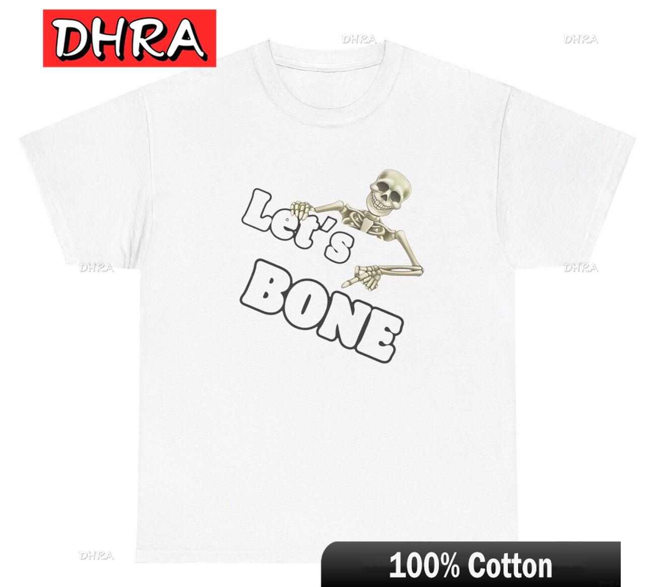 Lets Bone Skeleton T Shirt Funny Inappropriate Halloween Spooky Season Joke Tee Soft Tees Artistic Soft Unique Tshirts TShirt S