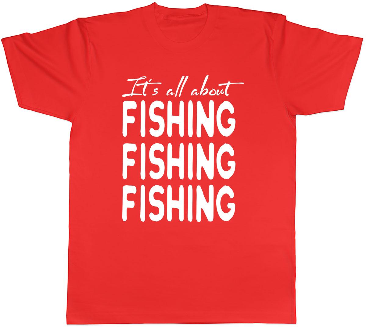 Its all about Fishing Unisexs Unisex TShirt Tee S