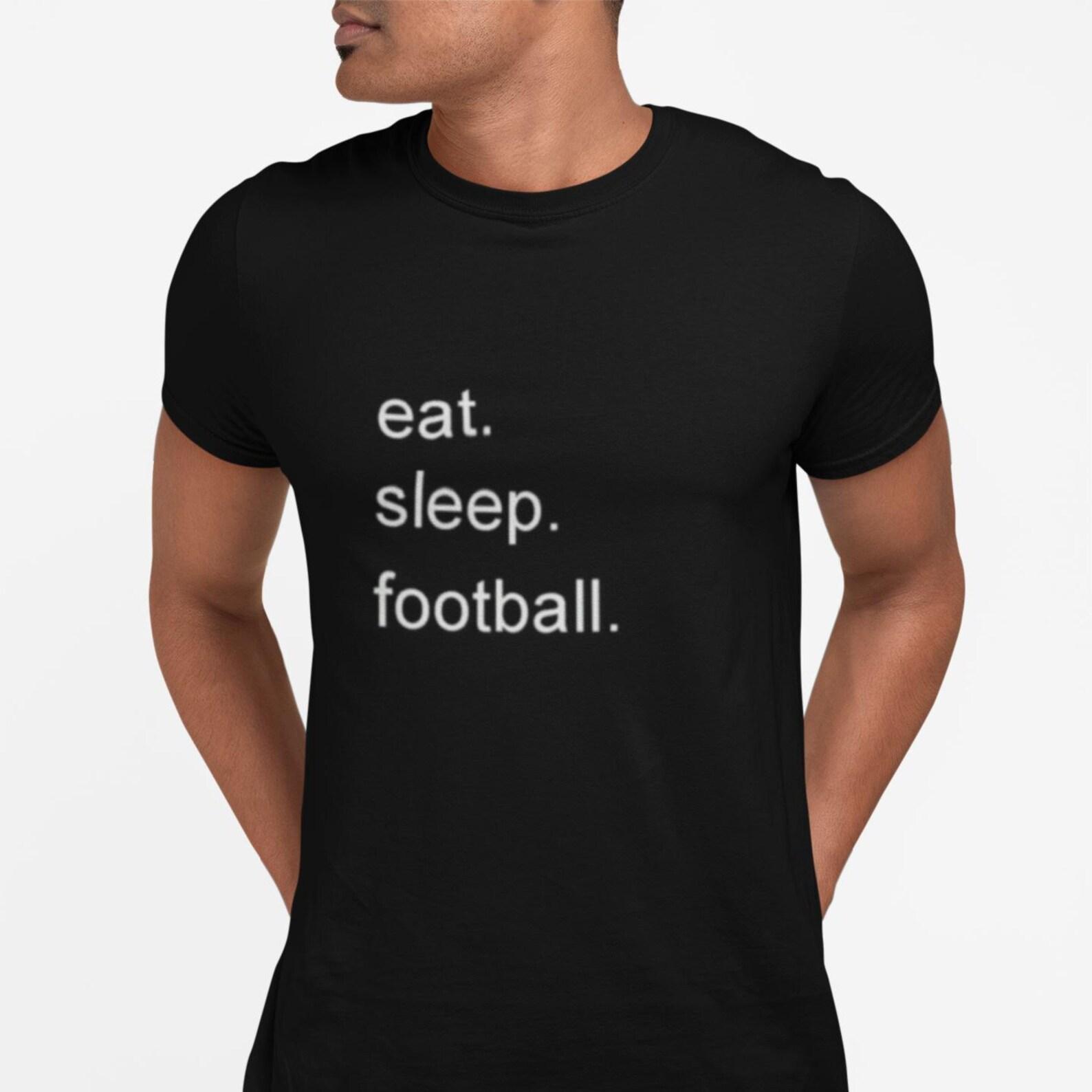 eat. sleep. football. T-Shirt | Minimalist Sports Typography S