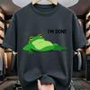 Cartoon Green Frog with Im Done Quote Summer Fashion TShirt Unisex WoUnisex Casual Loose Cotton Streetwear Tee