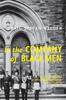 The In The Company Of Black Men : The African Influence On African American Culture In New York City Book