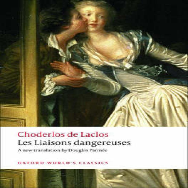 Les Liaisons Dangereuses by Pierre Choderlos De Laclos Paperback Book 9780199536481