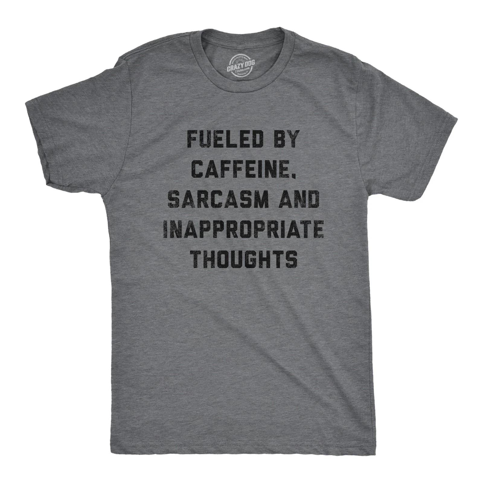Mens Fueled By Caffeine Sarcasm and Inappropriate Thoughts T Shirt Funny Coffee M