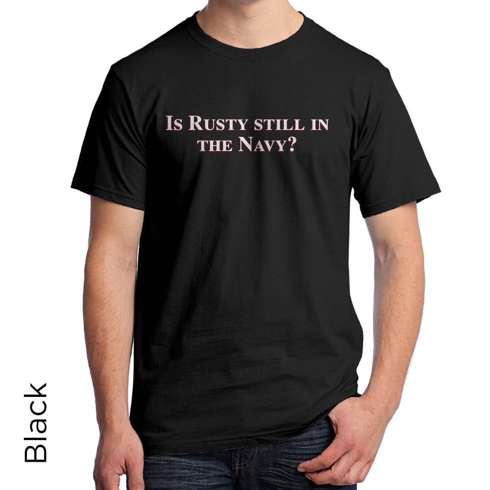 

Is Rusty still in the Navy T-Shirt Christmas Vacation Quote 682 4XL