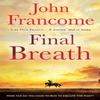 Final Breath by John Francome Paperback Book 9780755352951