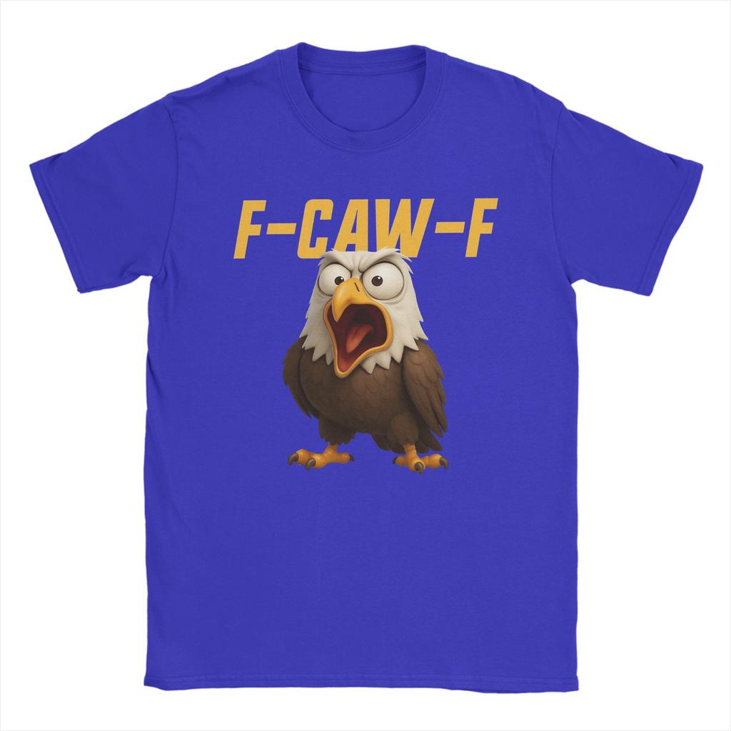 F-Caw-F Eagle Funny Eagle FCAWF F Caw F T-Shirt Men Casual 100% Cotton Tee Shirt Crew Neck Short Sleeve T Shirt Party Clothing