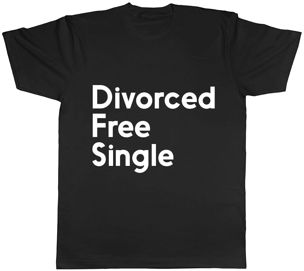 Divorced Free & Single Funny Divorce Break Up Womens Ladies Tee T Shirt XXXL