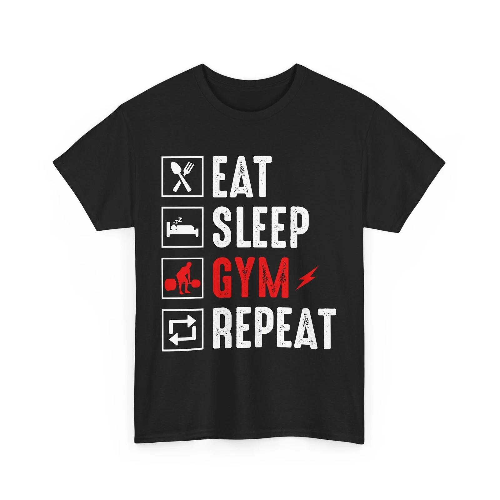 Eat Sleep Gym Repeat T-Shirt | Strength Training Enthusiast | Bodybuilding Shirt L