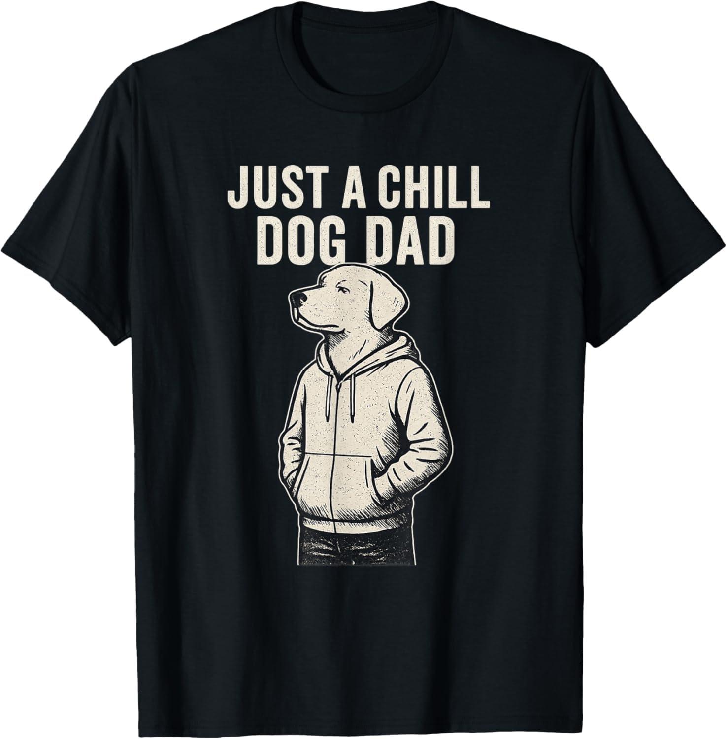 XXIAOLONG Just A Chill Dog Dad Funny Meme Dog Lovers Guy Fathers Day T-Shirt XXXXXL чёрный