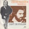 7inch Record PETER MARSH  VANGELIS  Dont Be Foolish 2059251 POLYDOR 1980 Netherland Rock Used
