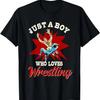 Just A Boy Who Loves Wrestling Boys Wrestle Wrestler T-Shirt