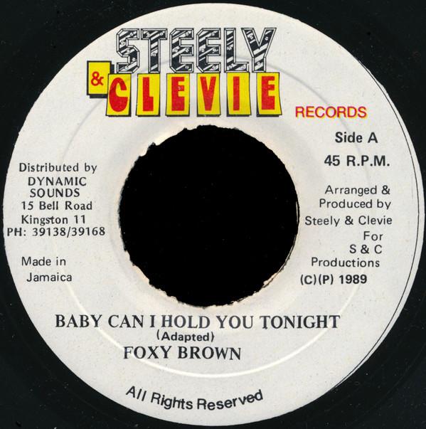 

7inch Record FOXY BROWN - Baby Can I Hold You Tonight none Steely & Clevie 1989 Jamaica Reggae, Ska & Dub Used