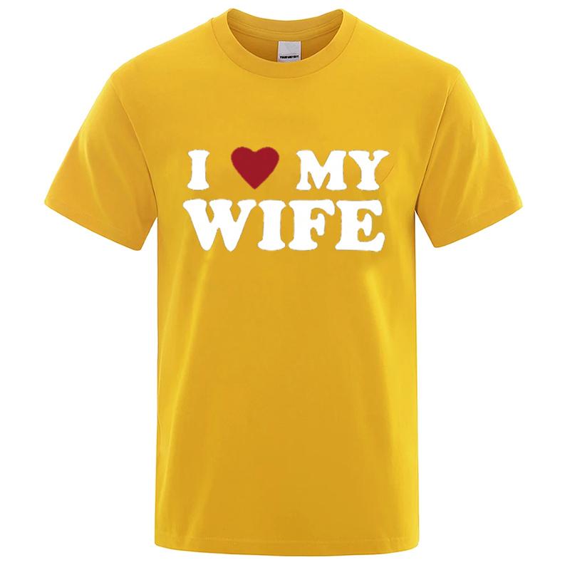 I Love MY Wife Letter Cotton Tshirt Summer Men Cotton Tshirt Casual O-neck Short Sleeve Tops Fashion Harajuku Streetwear Tee Top